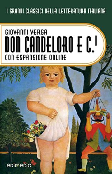 Don Candeloro e C.i con espansione online (annotato) (I Grandi Classici della Letteratura Italiana Vol. 32)